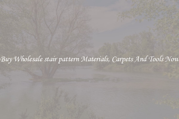 Buy Wholesale stair pattern Materials, Carpets And Tools Now