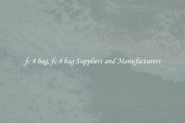 fc 4 bag, fc 4 bag Suppliers and Manufacturers
