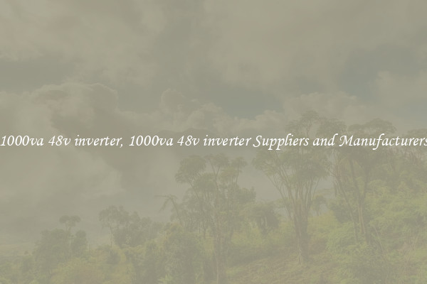 1000va 48v inverter, 1000va 48v inverter Suppliers and Manufacturers