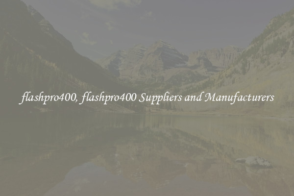 flashpro400, flashpro400 Suppliers and Manufacturers