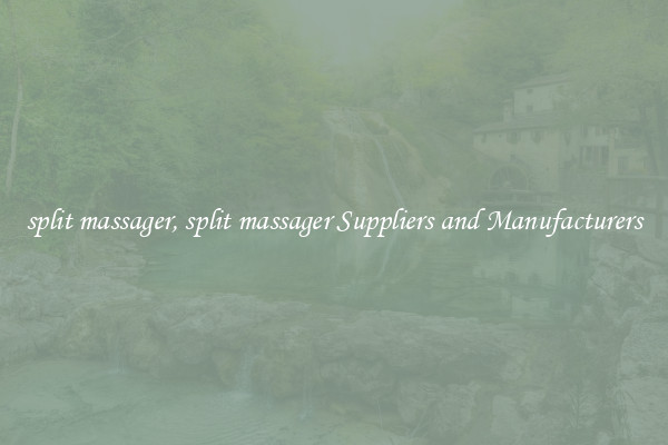 split massager, split massager Suppliers and Manufacturers