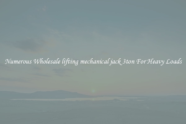 Numerous Wholesale lifting mechanical jack 3ton For Heavy Loads