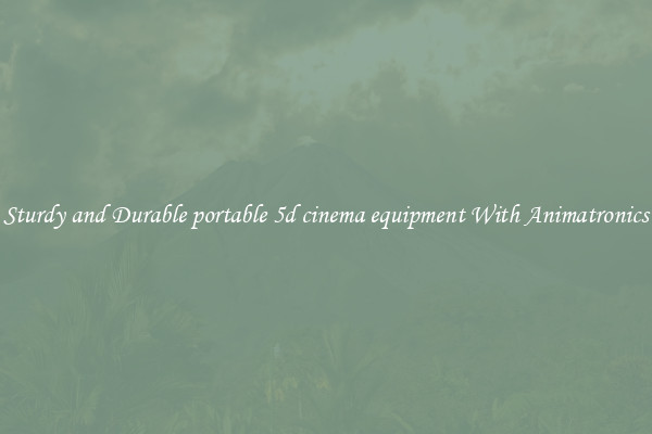 Sturdy and Durable portable 5d cinema equipment With Animatronics