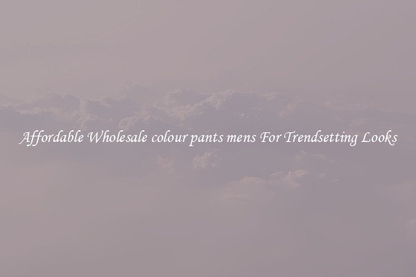 Affordable Wholesale colour pants mens For Trendsetting Looks