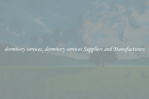 dormitory services, dormitory services Suppliers and Manufacturers