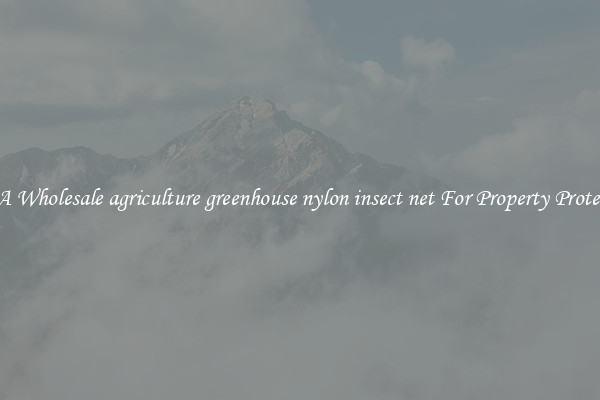 Get A Wholesale agriculture greenhouse nylon insect net For Property Protection