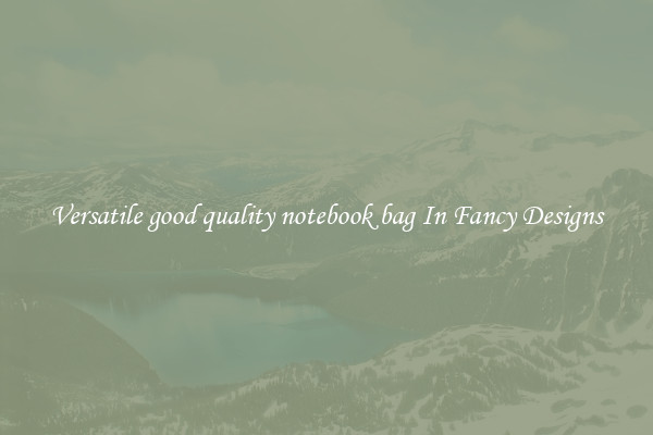 Versatile good quality notebook bag In Fancy Designs