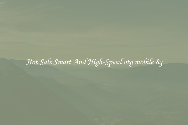 Hot Sale Smart And High-Speed otg mobile 8g