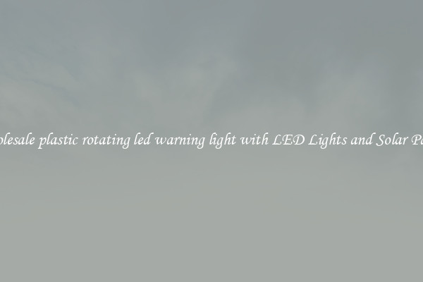 Wholesale plastic rotating led warning light with LED Lights and Solar Panels